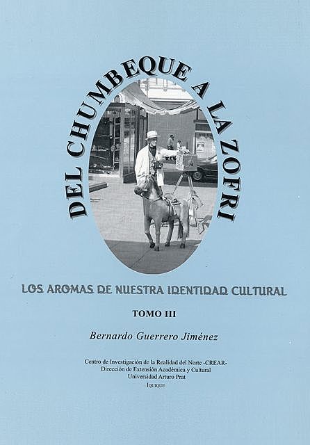 Del Chumbeque a la Zofri, Bernardo Guerrero
