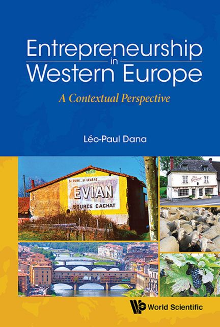 Entrepreneurship In Western Europe: A Contextual Perspective, Léo-Paul Dana