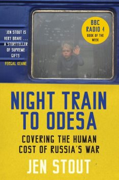 Night Train to Odesa, Jen Stout