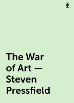 The War of Art – Steven Pressfield, HK