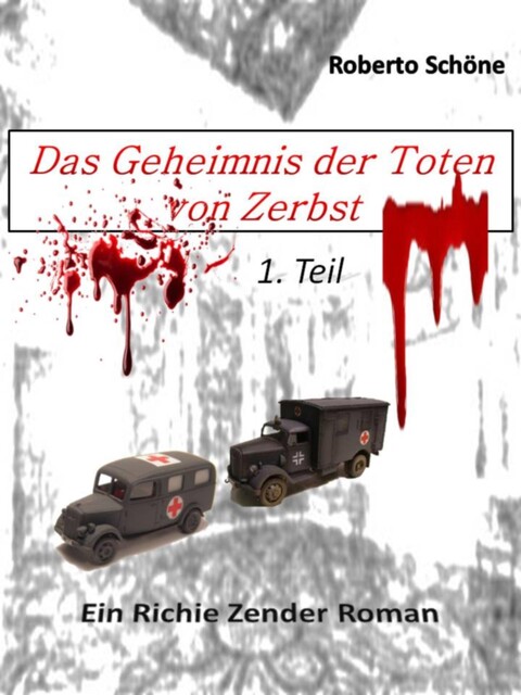 Das Geheimnis der Toten von Zerbst, Roberto Schöne