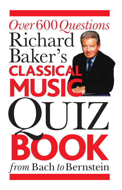 Richard Baker's Classical Music Quiz Book, Richard Baker