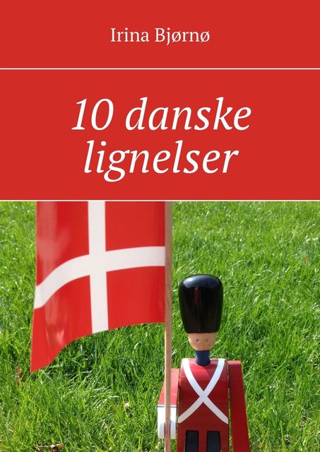 10 danske lignelser, Irina Bjørnø