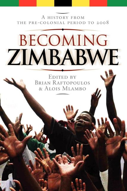 Becoming Zimbabwe, Alois Mlambo, Brian Raftopoulos