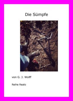 Die Sümpfe, Gerhard Wolff