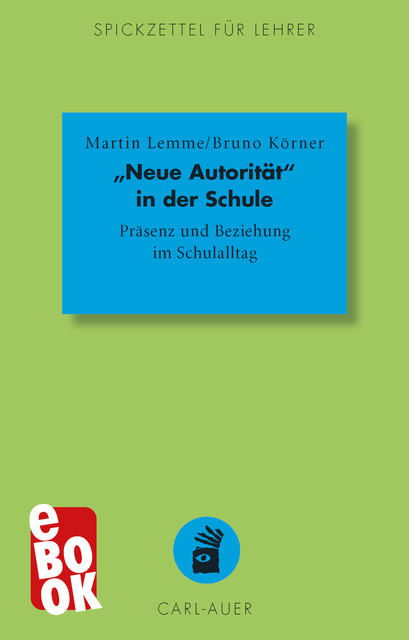 «Neue Autorität» in der Schule, Bruno Körner, Martin Lemme
