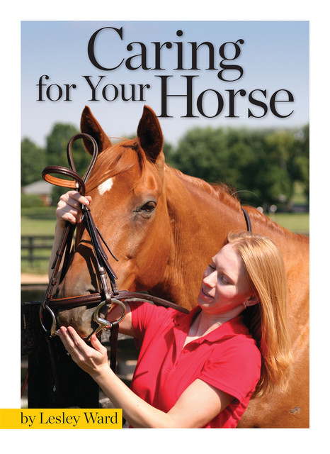 Caring for Your Horse, Lesley Ward