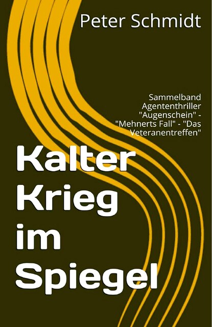 Kalter Krieg im Spiegel, Peter Schmidt