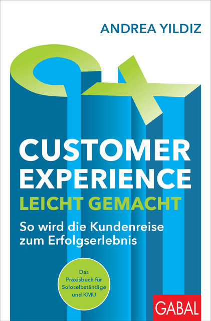 Customer Experience leicht gemacht, Andrea Yildiz