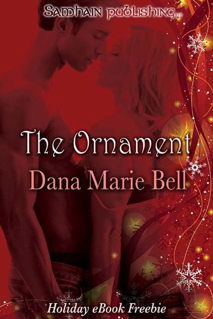 The Ornament: Adrian and Sheri, Dana Marie Bell