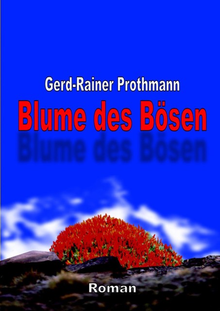 Blume des Bösen, Gerd-Rainer Prothmann