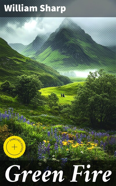 Green Fire, William Sharp