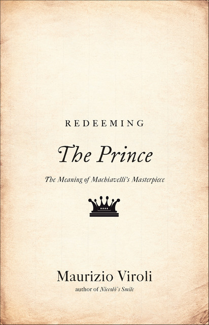 Redeeming The Prince, Maurizio Viroli