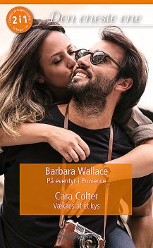 På eventyr i Provence / Vækkes af et kys, Barbara Wallace, Cara Colter