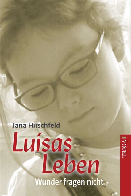 Luisas Leben, Jana Hirschfeld