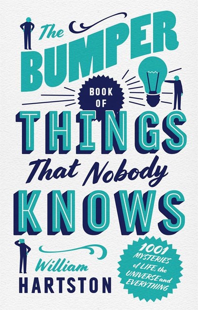 The Bumper Book of Things That Nobody Knows, William Hartston