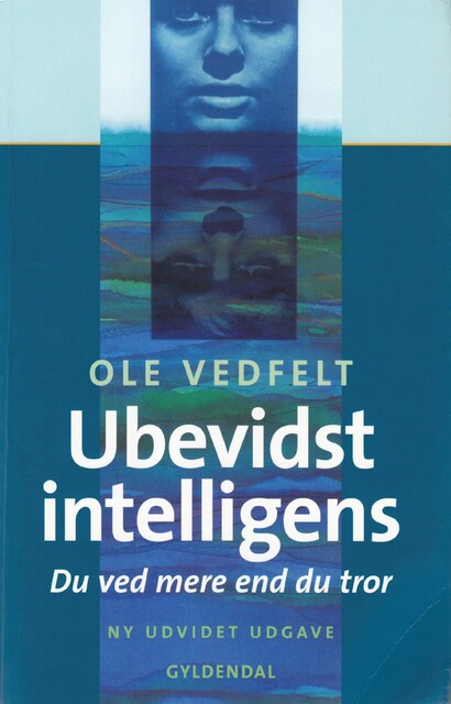 Ubevidst intelligens, Ole Vedfelt
