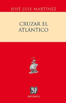 Cruzar el Atlántico, José Luis Martínez