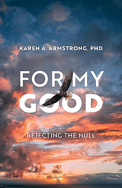 For My Good, Karen Armstrong