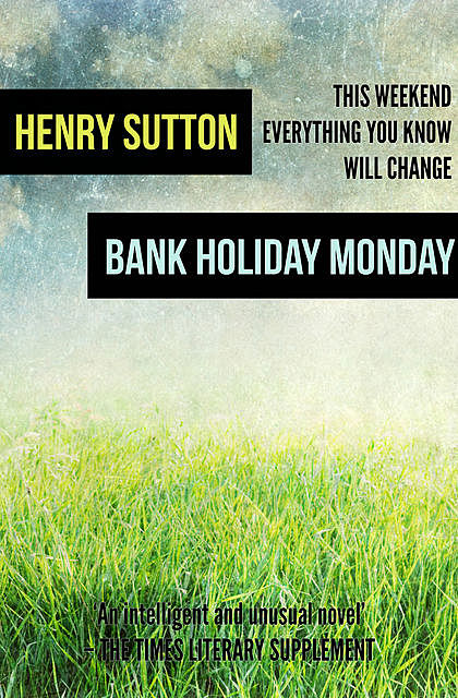 Bank Holiday Monday, Henry Sutton