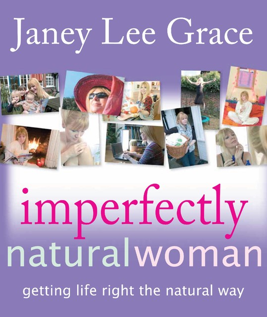 Imperfectly Natural Woman, Janey Lee Grace