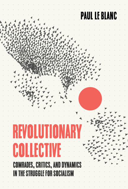 Revolutionary Collective, Paul Le Blanc