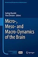 Micro-, Meso- and Macro-Dynamics of the Brain, Yves Christen, György Buzsáki