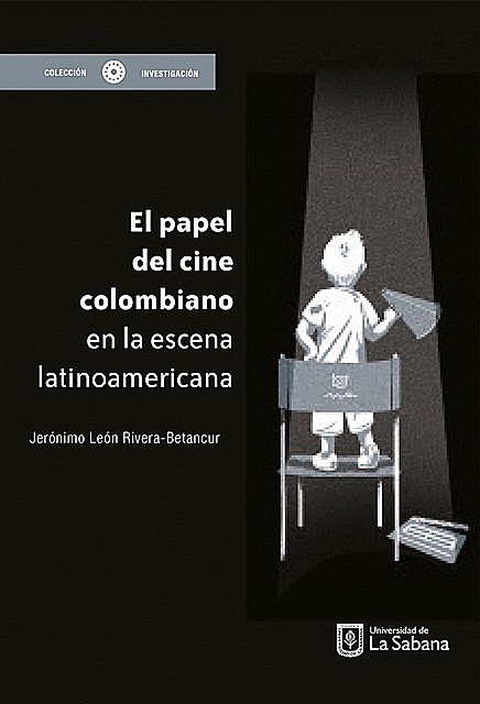 El papel del cine colombiano en la escena latinoamericana, Jerónimo León Rivera-Betancur