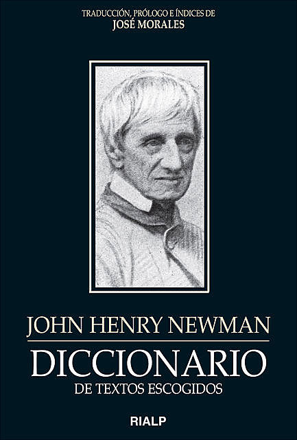 Diccionario de textos escogidos: John Henry Newman, José Morales Marín
