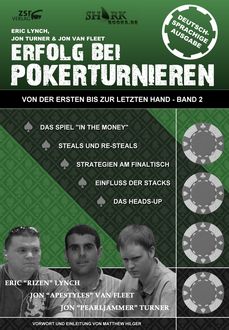 Erfolg bei Pokerturnieren, Eric Lynch, Jon van Fleet