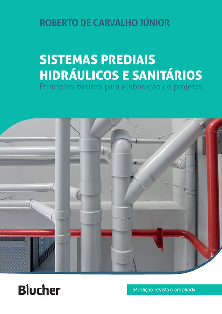 Sistemas prediais hidráulicos e sanitários, Roberto de Carvalho Júnior