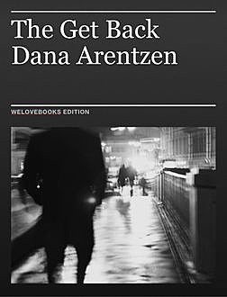 The Get Back, Dana Arentzen