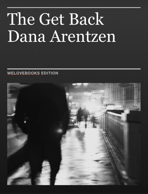 The Get Back, Dana Arentzen