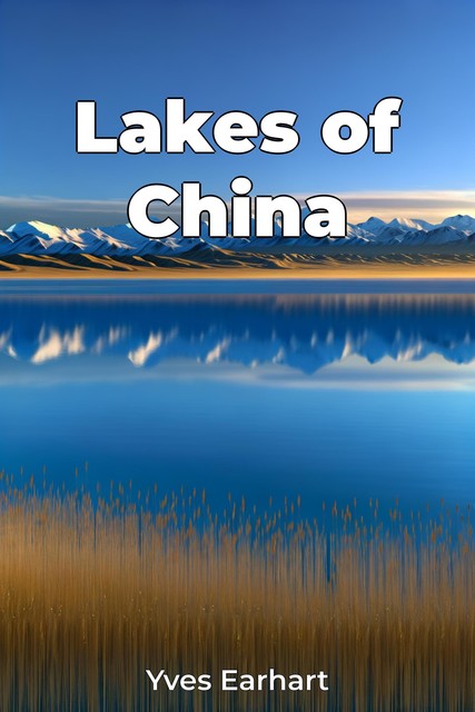 Lakes of China, Yves Earhart