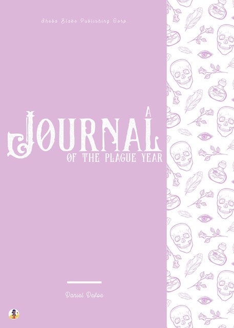 A Journal of the Plague Year, Daniel Defoe, Sheba Blake