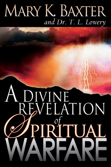 Divine Revelation Of Spiritual Warfare, A, Mary Baxter