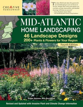 Mid-Atlantic Home Landscaping, 4th Edition, amp, Rita Buchanan, Roger Holmes