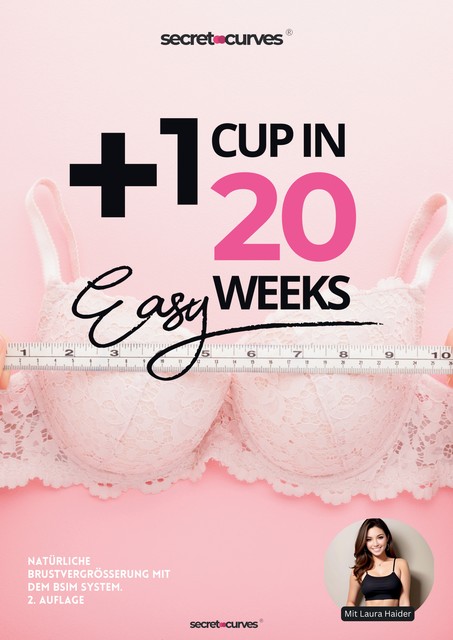 1 Cup in 20 Wochen – Natürliche Brustvergrößerung mit BSIM, Laura Haider