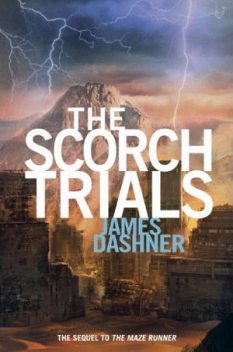 THE SCORCH TRIALS, James Dashner