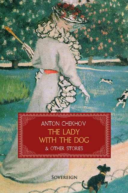 The Lady with the Dog and Other Stories, Anton Chekhov