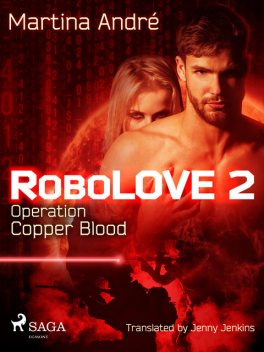Robolove 2 – Operation Copper Blood, Martina André