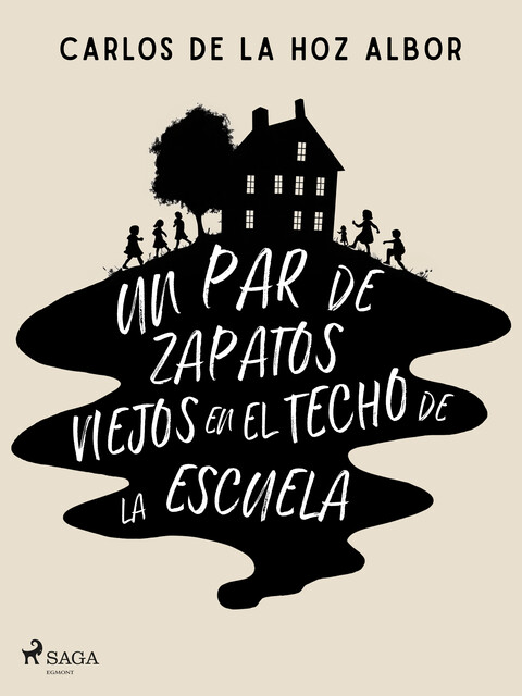 Un par de zapatos viejos en el techo de la escuela, Carlos de la Hoz Albor