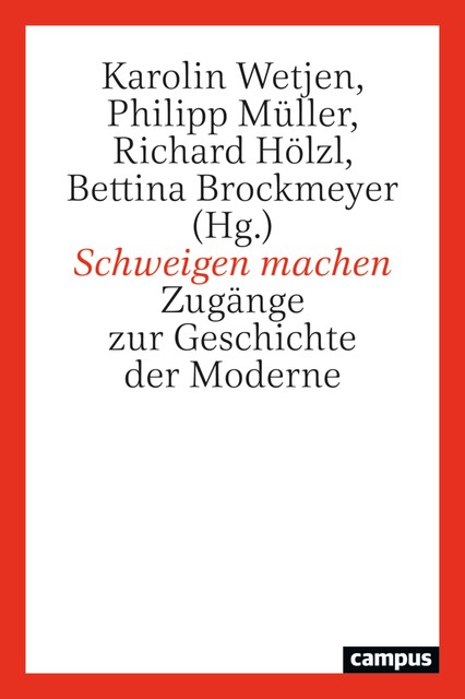 Schweigen machen, Karsten Lichau, Andreas Weiß, Philipp Müller, Carolin Kosuch, Bettina Brockmeyer, Julia Hauser, Karolin Wetjen, Mette Bartels, Niklas Pelizäus-Gengenbach, Nives Kinunda, Richard Hölzl, Sarah Frenking, Theo Jung