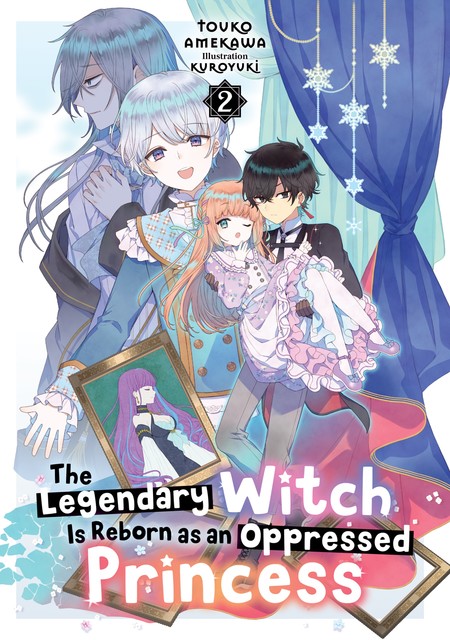 The Legendary Witch Is Reborn as an Oppressed Princess: Volume 2, Touko Amekawa