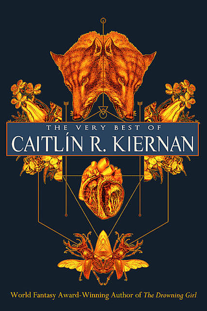 The Very Best of Caitlín R. Kiernan, Caitlin R.Kiernan