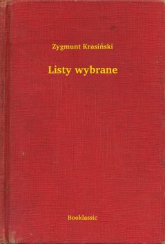 Listy wybrane, Zygmunt Krasiński