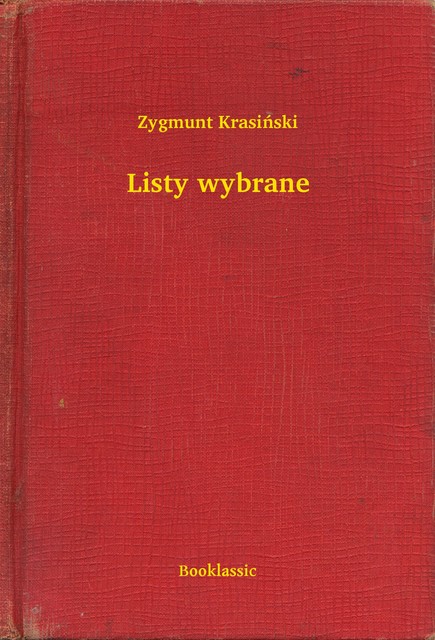 Listy wybrane, Zygmunt Krasiński