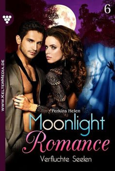 Moonlight Romance 6 – Romantic Thriller, Helen Perkins