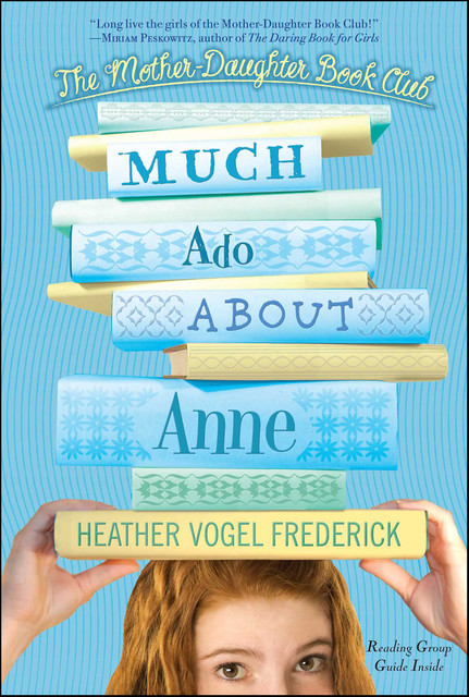 Much Ado About Anne, Heather Vogel Frederick