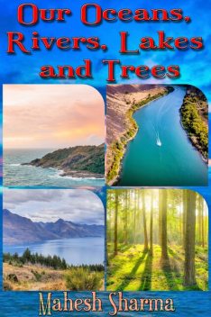 Our Oceans, Rivers, Lakes and Trees, Mahesh Sharma
